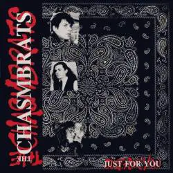 The Chasmbrats : Just for You